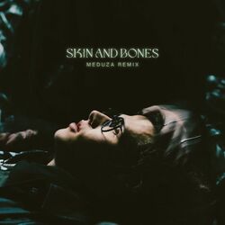 Cover of Skin and Bones (MEDUZA REMIX)