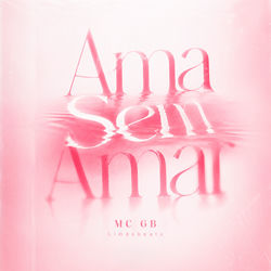 Cover of Ama Sem Amar by undefined