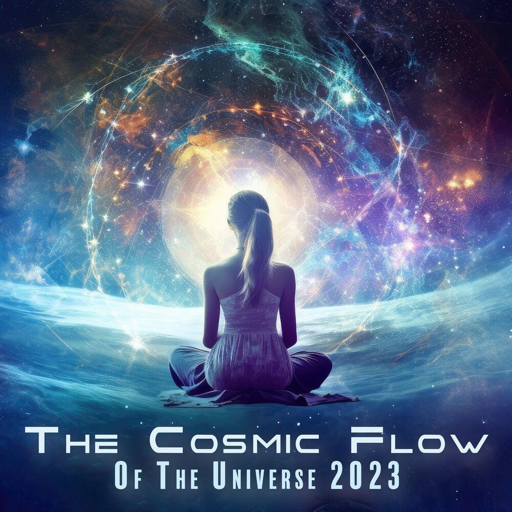 Picture of The Cosmic Flow Of The Universe 2023: Opening Of The Mind, The Great Unity of Life, Inside The Soul