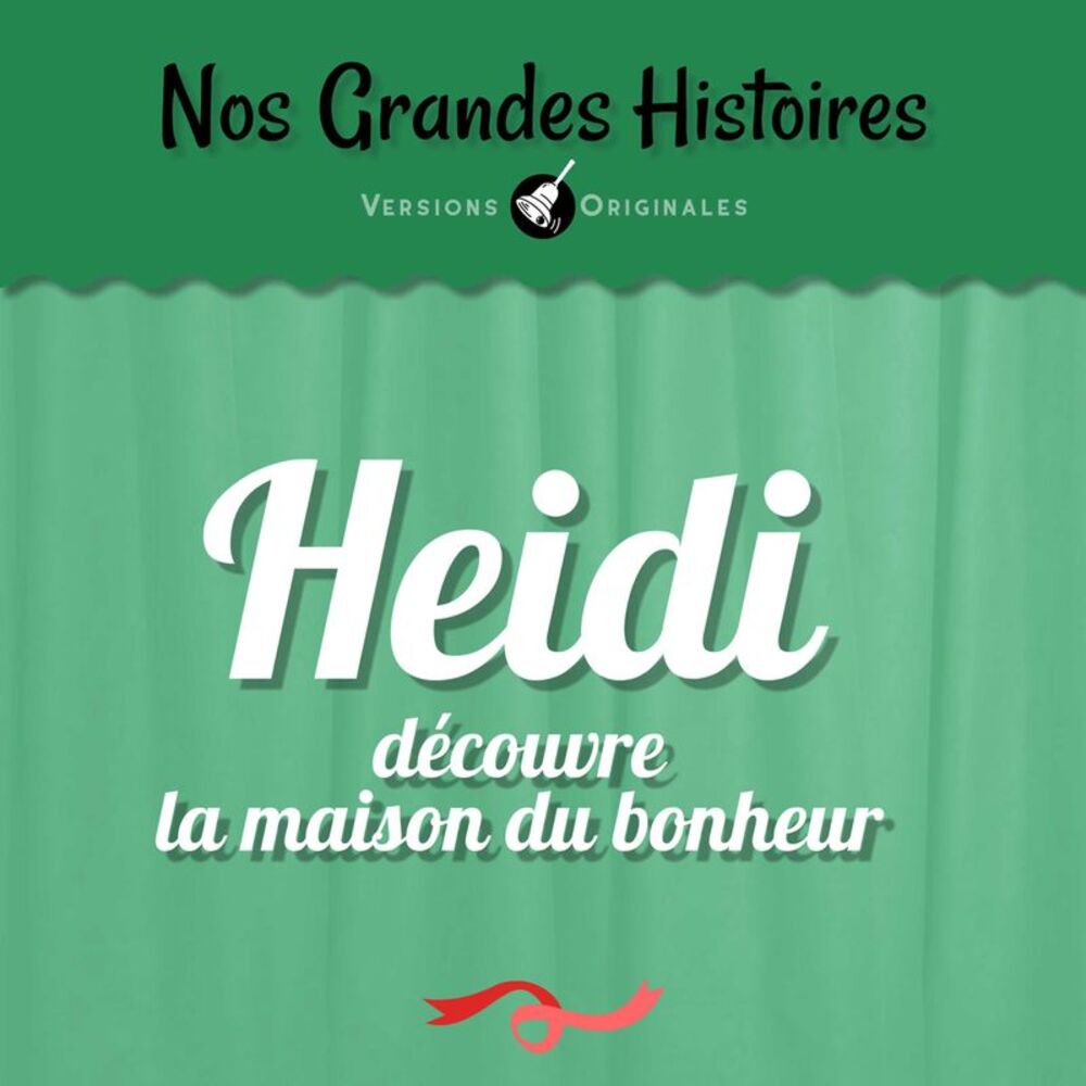 Picture of Nos grandes histoires : Heidi découvre la maison du bonheur