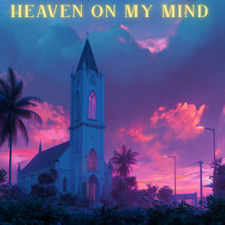 Cover of Heaven On My Mind by undefined