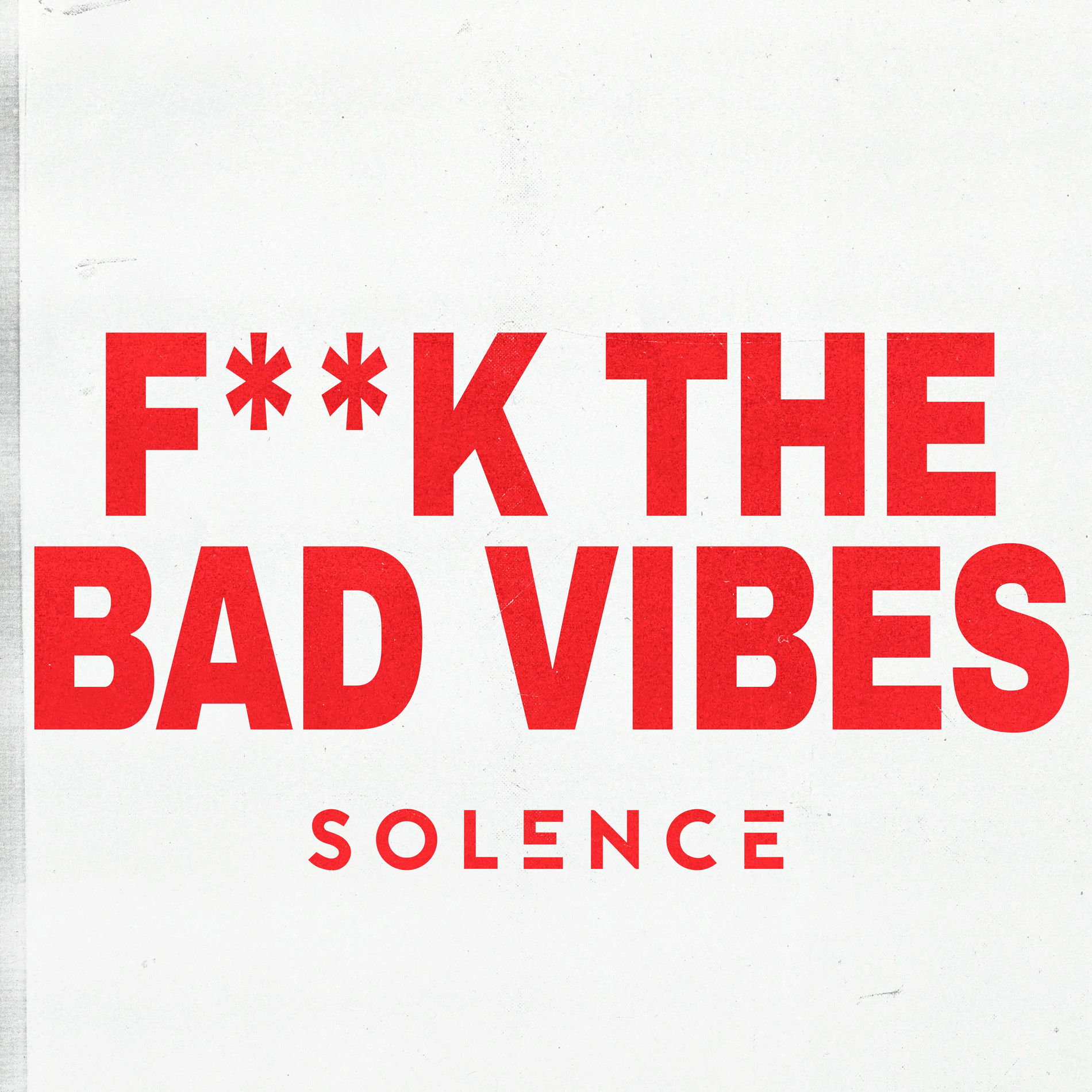 Album cover of F**k The Bad Vibes