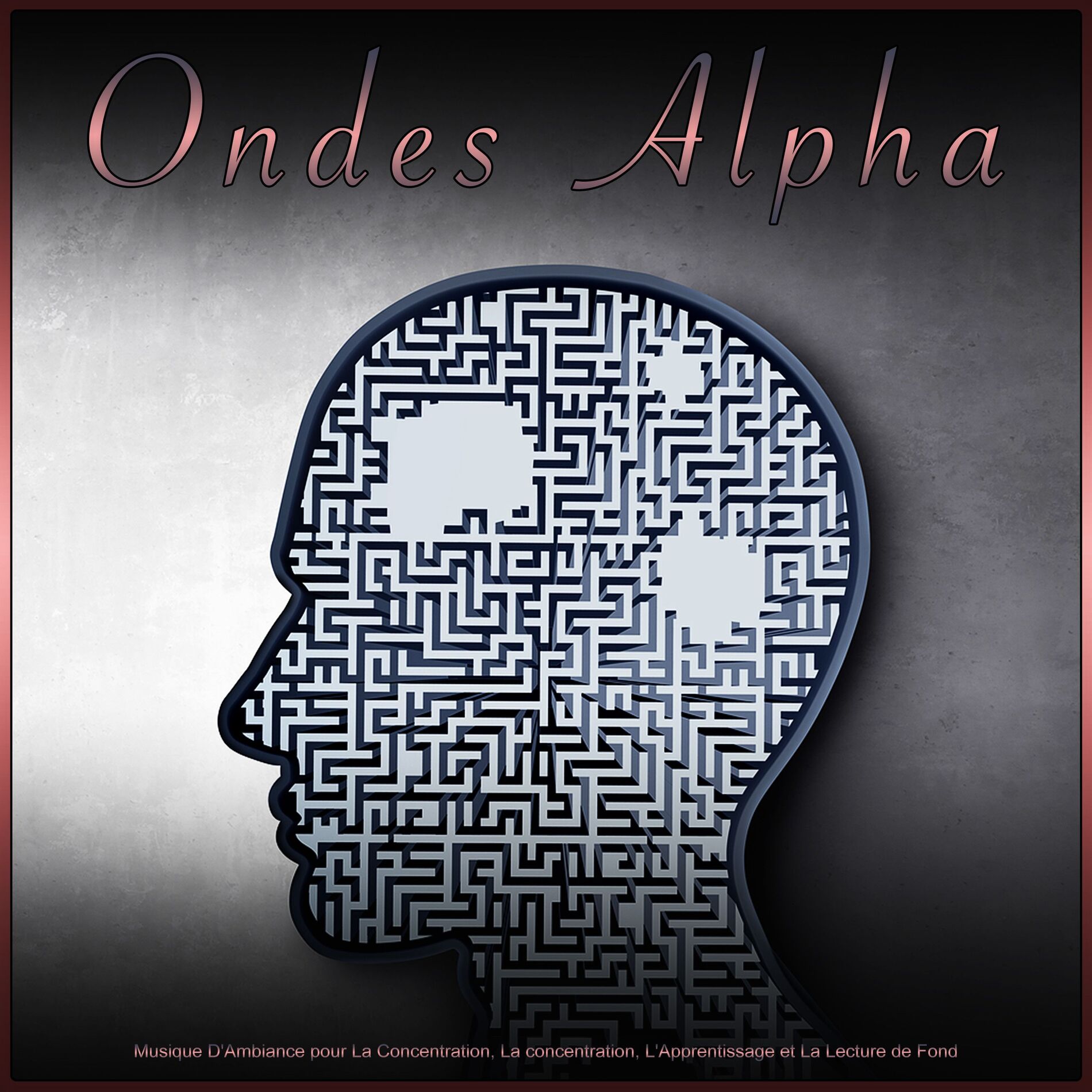 Album cover of Ondes Alpha: Musique D'Ambiance pour La Concentration, La concentration, L'Apprentissage et La Lecture de Fond