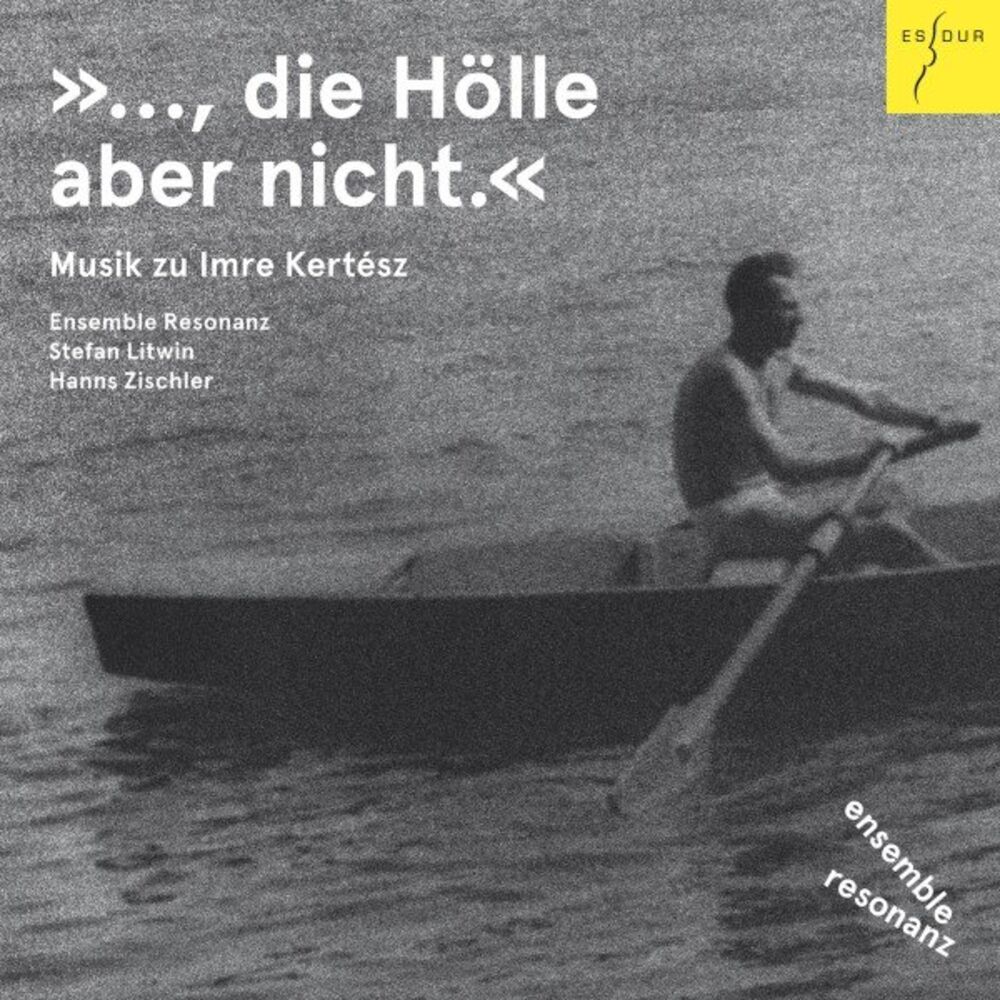 Picture of »..., die Hölle aber nicht.« (Musik zu Imre Kertesz)