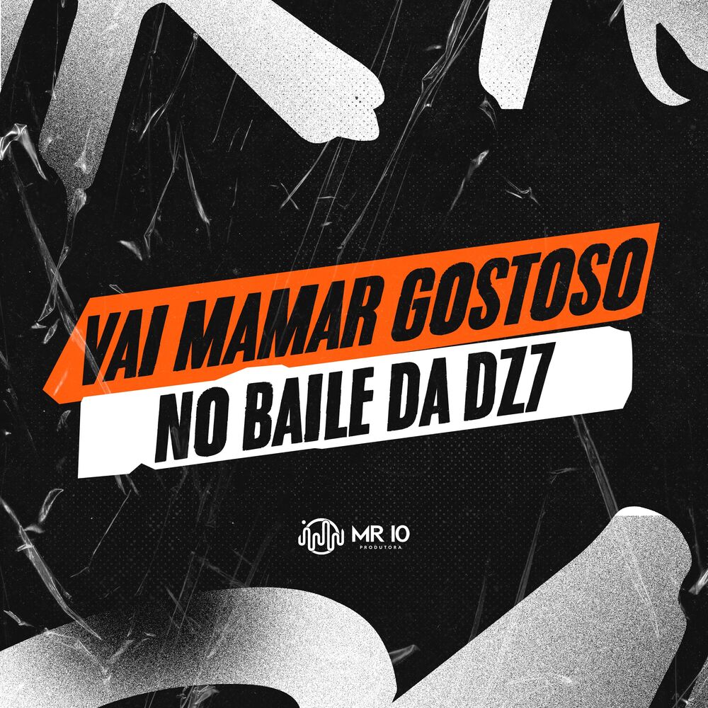 Picture of VAI MAMAR GOSTOSO NO BAILE DA DZ7