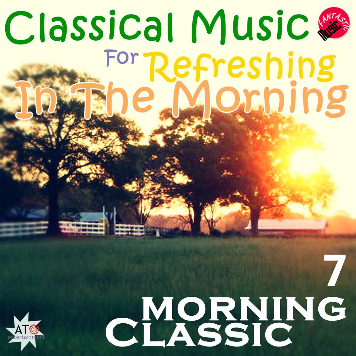 Album cover of Classical Music For Refreshing In The morning 7