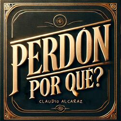 Cover of Perdón, ¿Por qué?