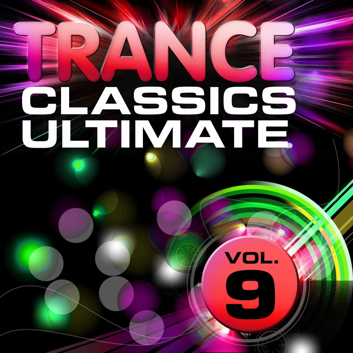 Album cover of Trance Classics Ultimate, Vol. 9 (Back to the Future, Best of Club Anthems)