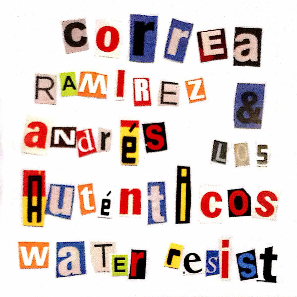 Album cover of Correa Ramírez Andrés & los Auténticos Water Resist