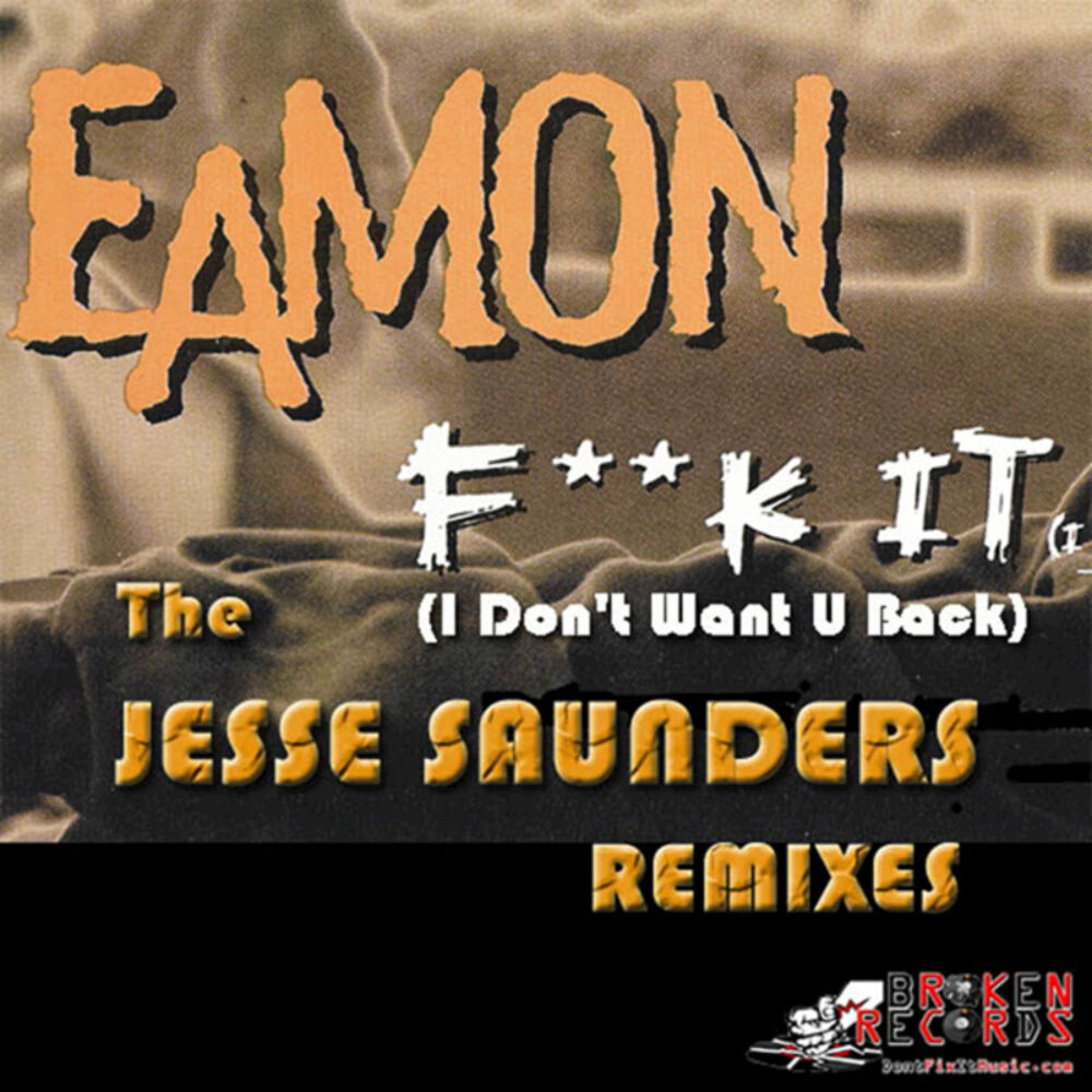 Picture of F**k It (I Don't Want U Back) (Jesse Saunders Remixes)
