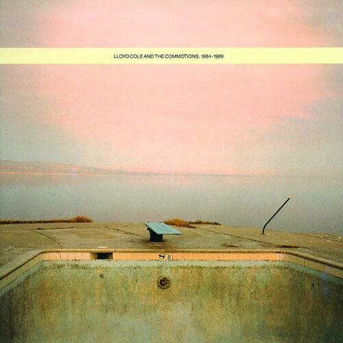 Lloyd Cole and the Commotions - Lloyd Cole And The Commotions 1984