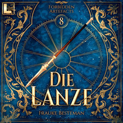 Descargar Kapitel 1 - Die Lanze - Forbidden Artefacts, Band 8 - Frauke Besteman MP3