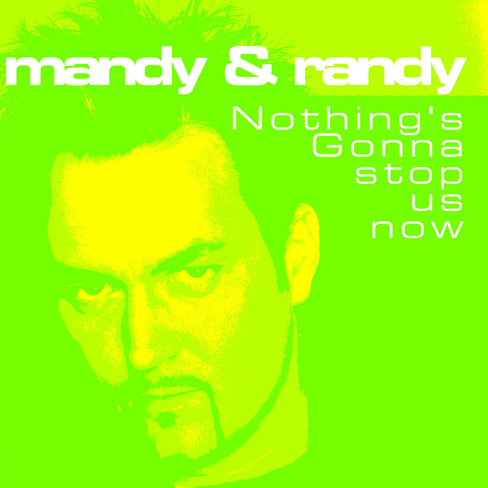 Picture of Mandy & Randy - Nothing's Gonna Stop Us Now (MP3 Single)