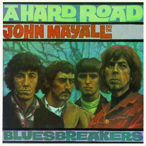 John Mayall & The Bluesbreakers - A Hard Road (Deluxe Edition