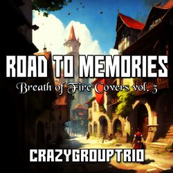 Cover of Road to Memories: Breath of Fire Covers Vol. 3