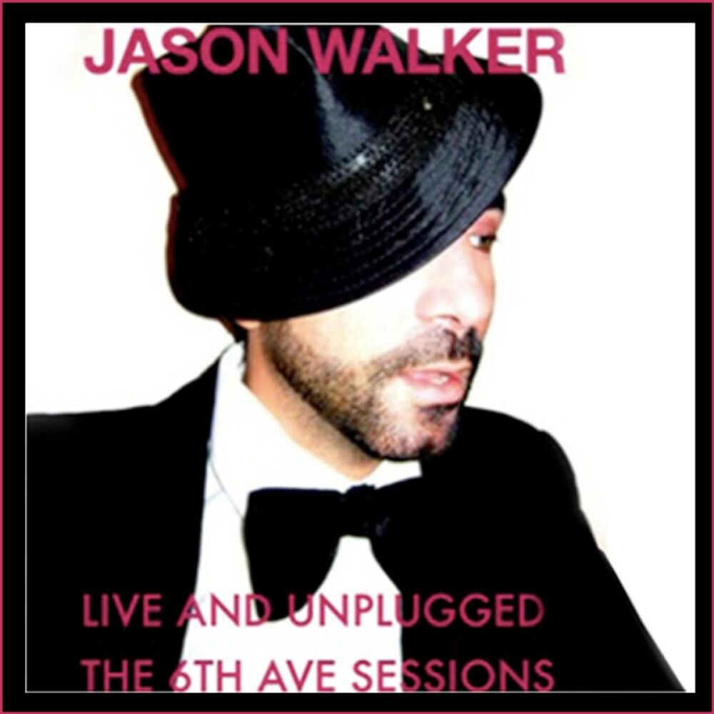 Picture of Jason Walker "Live and Unplugged, the 6th Ave. Sessions"
