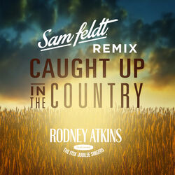 Cover of Caught Up In The Country (Sam Feldt Remix)