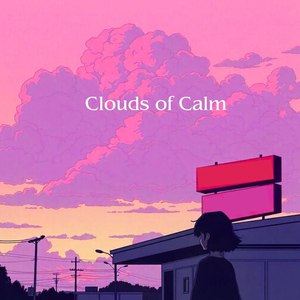 Picture of Clouds of Calm: Lofi for Deep Relaxation