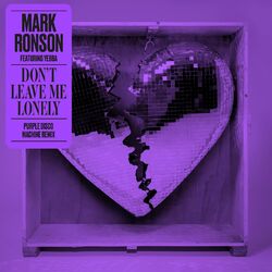Cover of Don't Leave Me Lonely (feat. Yebba) (Purple Disco Machine Remix)