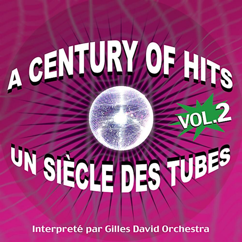 Picture of A Century Of Hits - Un siècle des tubes, Vol. 2