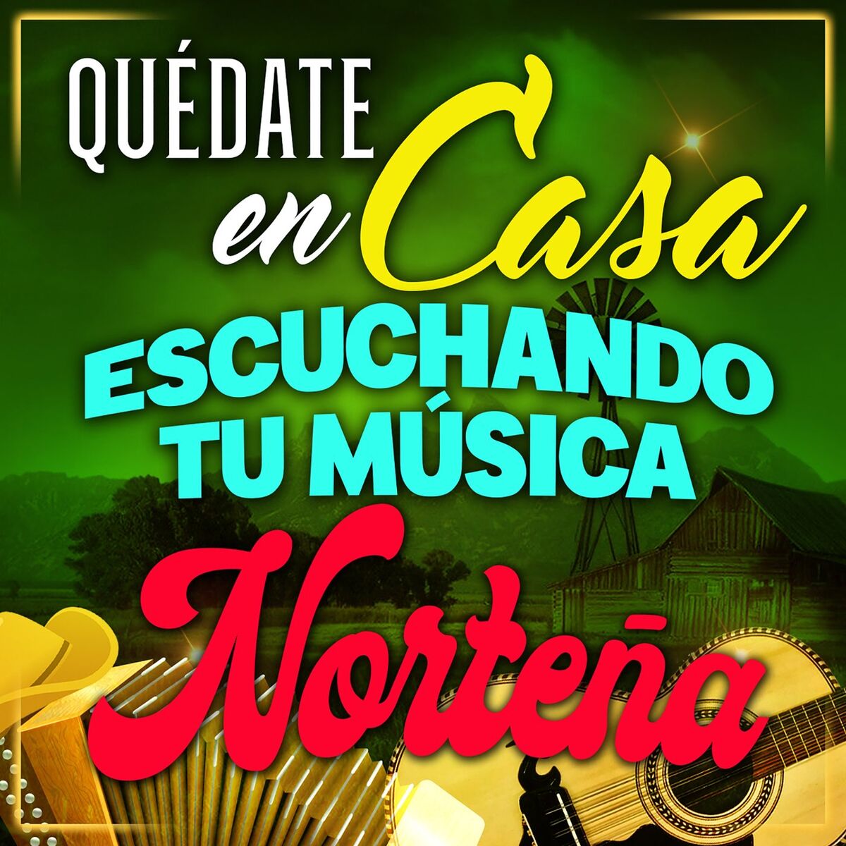 Album cover of Quédate En Casa, Escuchando Tu Música Norteña