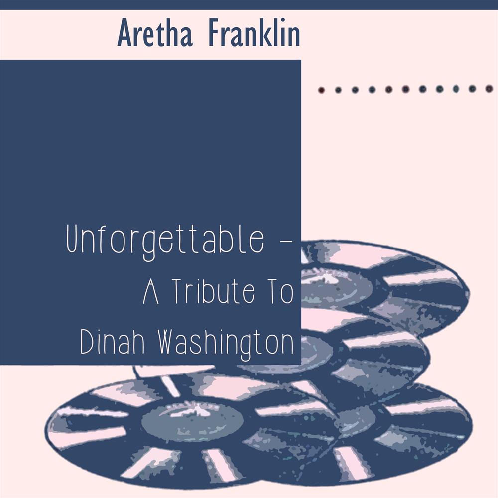 Pochette Unforgettable: A Tribute to Dinah Washington