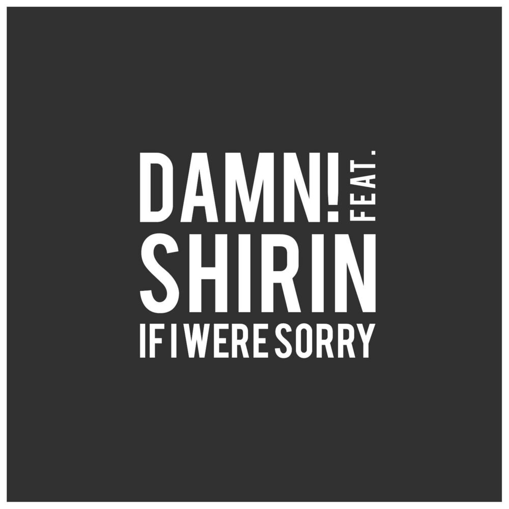 Picture of If I Were Sorry (feat. Shirin)