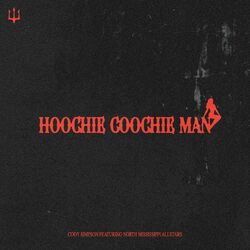 Cover of Hoochie Coochie Man (feat. North Mississippi Allstars)