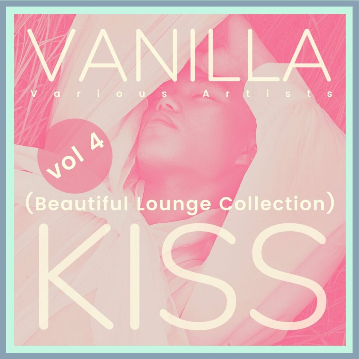 Album cover of Vanilla Kiss (Beautiful Lounge Collection), Vol. 4