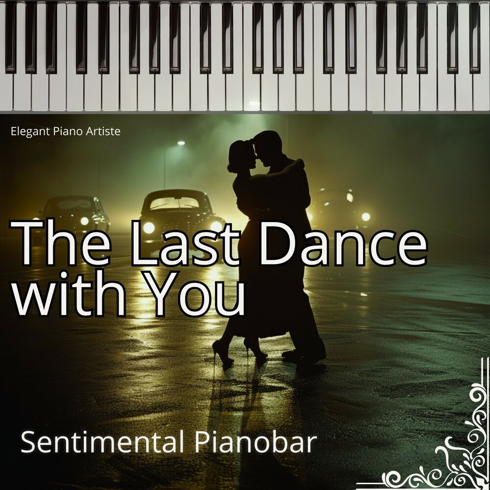 Picture of The Last Dance with You - Sentimental Pianobar