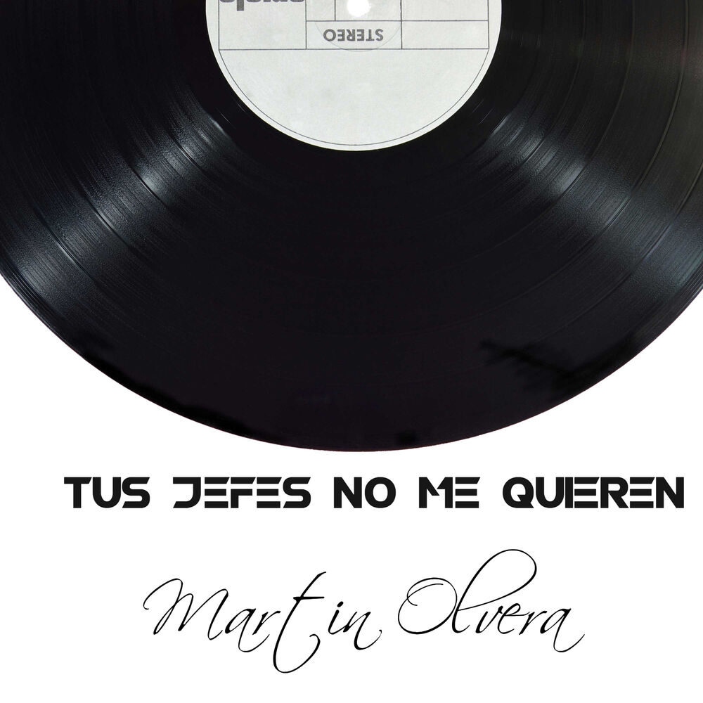 Picture of Tus Jefes No Me Quieren