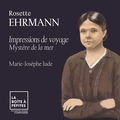 Rosette Ehrmann: Impressions de voyage: Myst&egrave;re de la mer