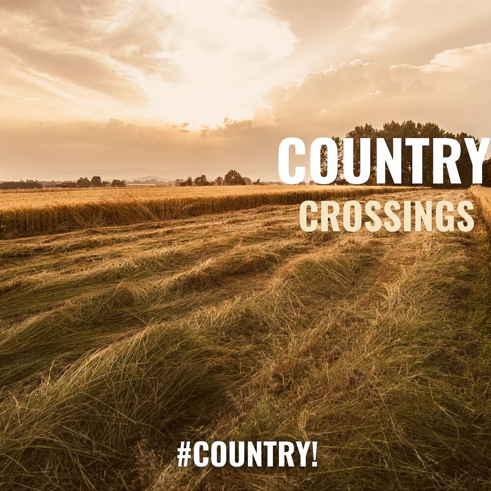 Picture of Country Crossings: Where Melody Meets the Heartland