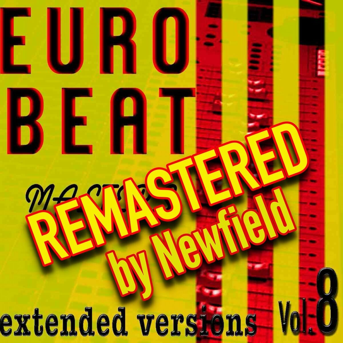Album cover of Eurobeat Masters Vol.8 - Remastered by Newfield