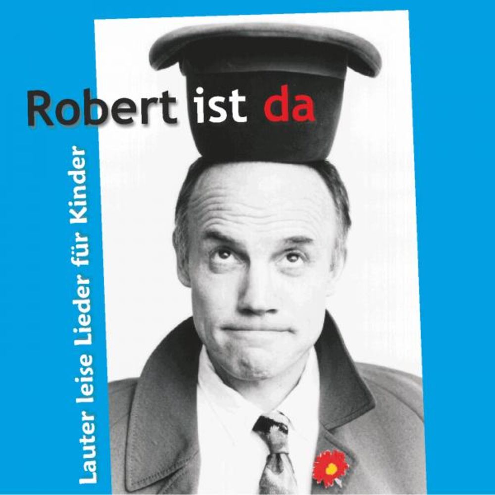 Picture of Robert ist da (Lauter leise Lieder für Kinder ab 4 Jahren)