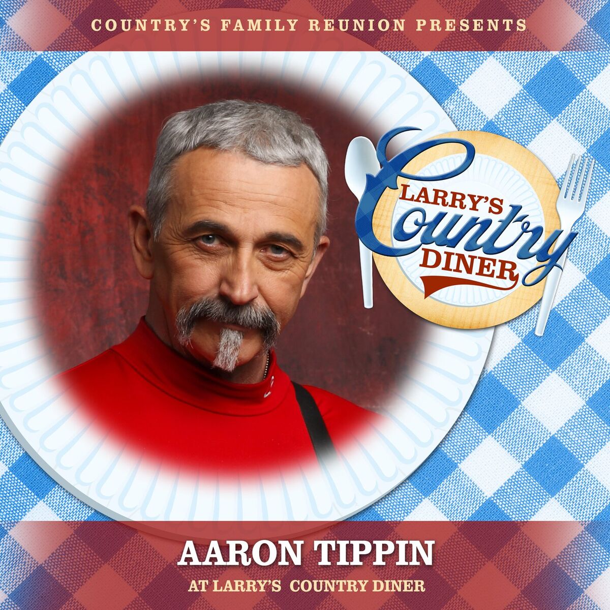 Album cover of Aaron Tippin at Larry’s Country Diner (Live / Vol. 1)