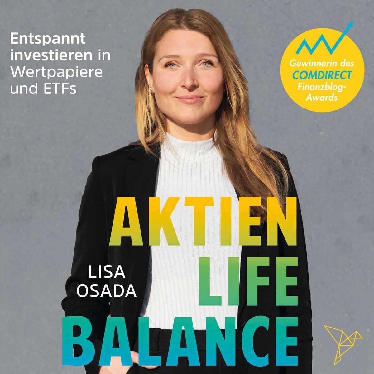Album cover of Aktien-Life-Balance - Entspannt investieren in Wertpapiere und ETFs (Ungekürzt)