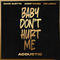 Baby Don't Hurt Me (Acoustic)