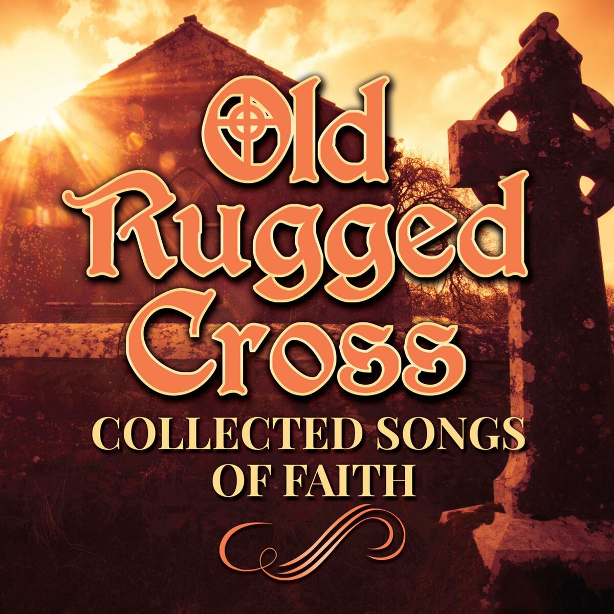 Album cover of The Old Rugged Cross (Collected Songs of Faith)