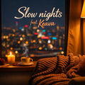 Slow nights