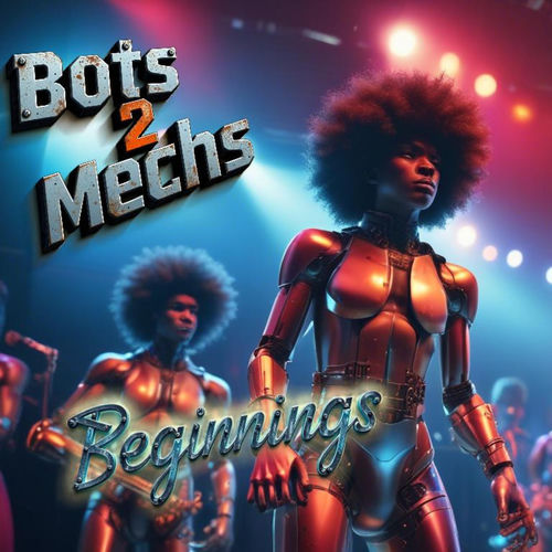 Bots 2 Mechs - Beginnings