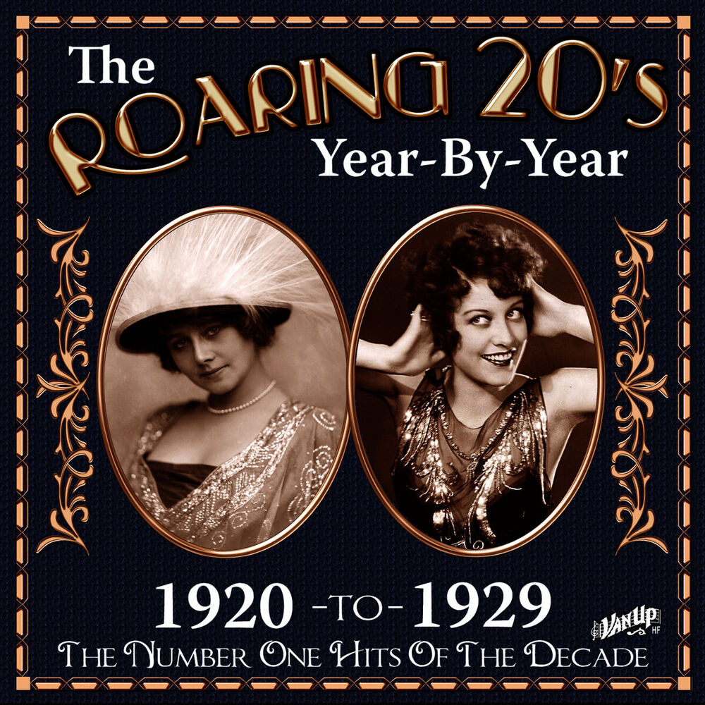 Picture of The Roaring 20s Year-By-Year: 1920 to 1929, The Number One Hits of the Decade