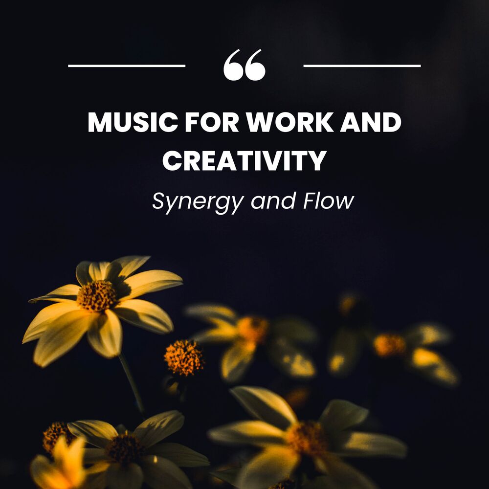 Picture of Synergy and Flow: Music for Work and Creativity