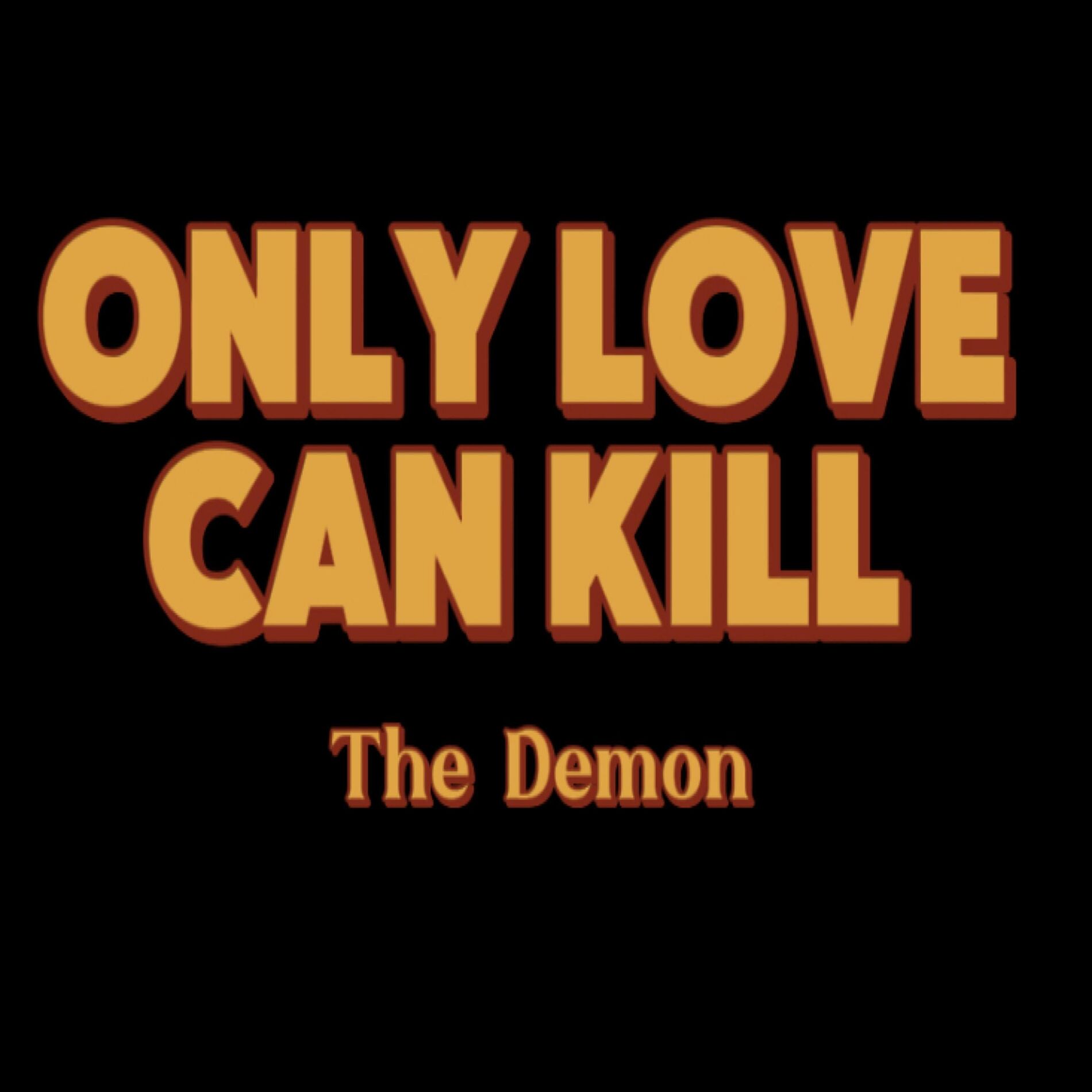 Album cover of Only love can kill the Demon Hold that thought... (feat. Wayne Gale)