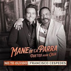 Cover of No te Olvido (feat. Francisco Céspedes) (Duetos Desde Casa)