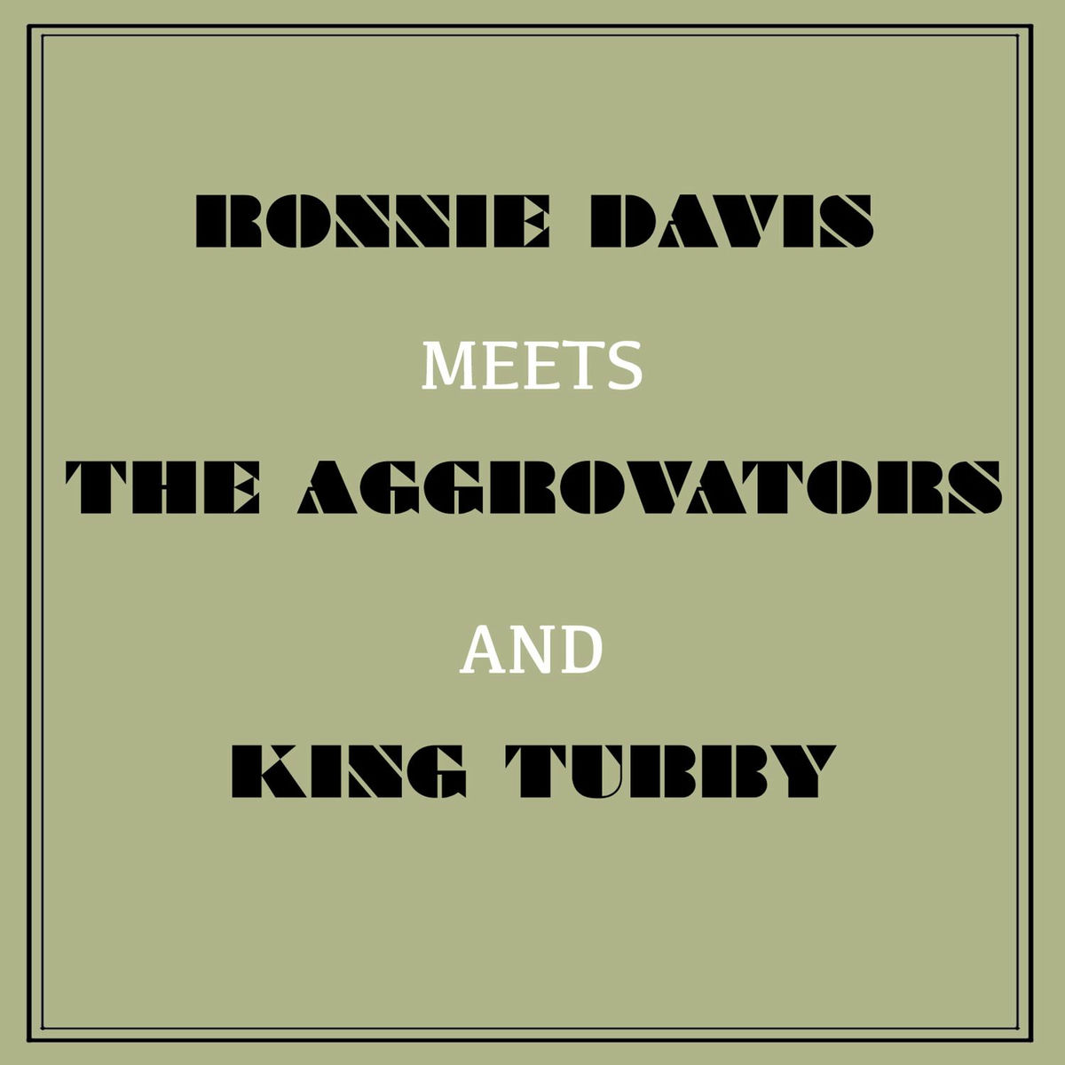 Album cover of Ronnie Davis Meets the Aggrovators & King Tubby