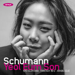 Cover of Schumann: Fantasy in C / Kreisleriana / Arabesque