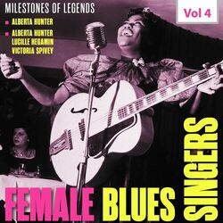 Cover of Milestones of Legends: Female Blues Singers, Vol. 4