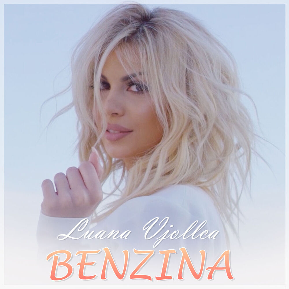 Picture of Luana Vjollca - Benzina