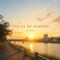 YOU'LL BE ALRIGHT